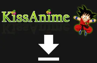 KissAnime動画をダウンロードする方法トップ3