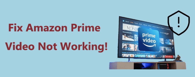 fix amazon prime video not working
