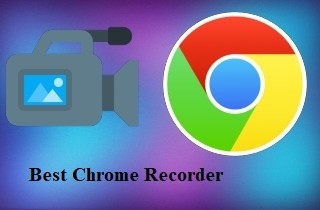 Chromeブラウザ用のトップ5スクリーンレコーダー