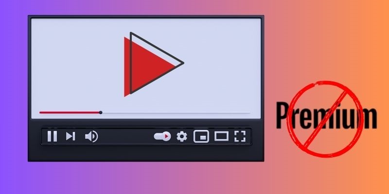 "don’t have youtube premium subscription